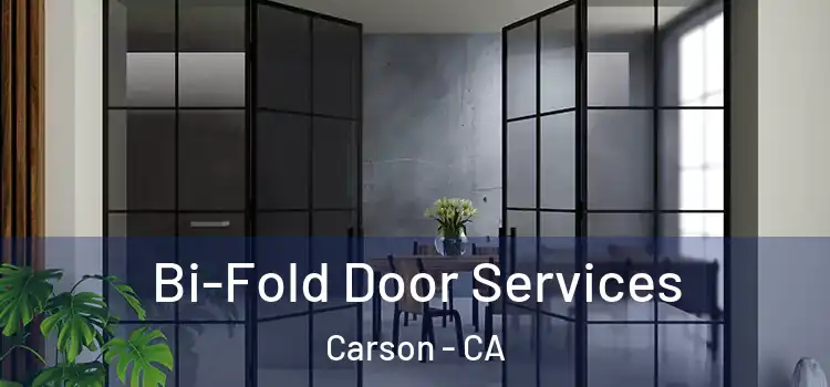 Bi-Fold Door Services Carson - CA
