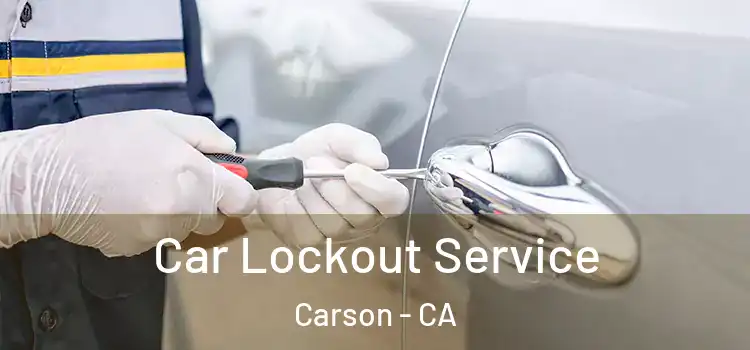 Car Lockout Service Carson - CA