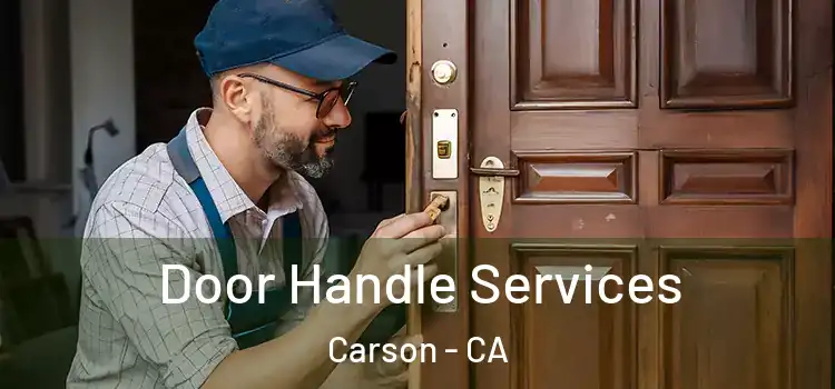 Door Handle Services Carson - CA
