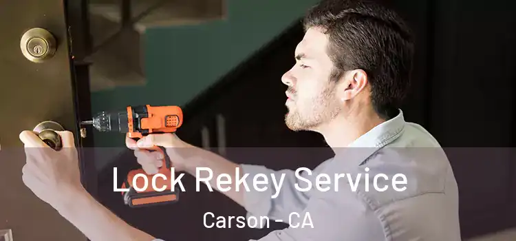 Lock Rekey Service Carson - CA