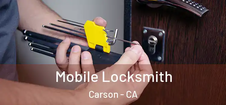 Mobile Locksmith Carson - CA