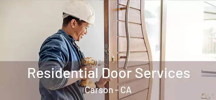 Residential Door Services Carson - CA