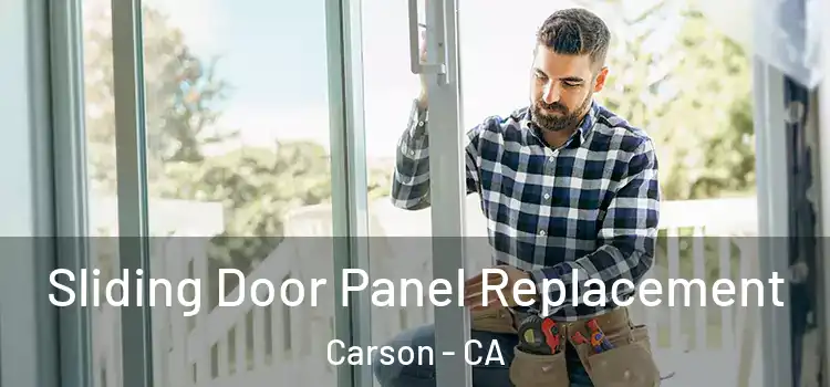  Sliding Door Panel Replacement Carson - CA
