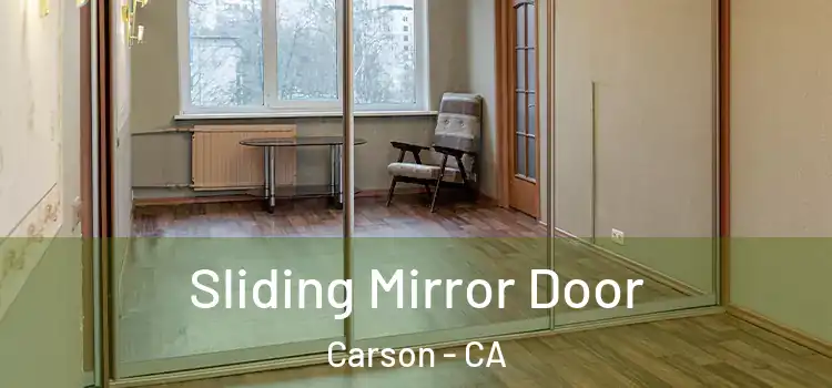  Sliding Mirror Door Carson - CA