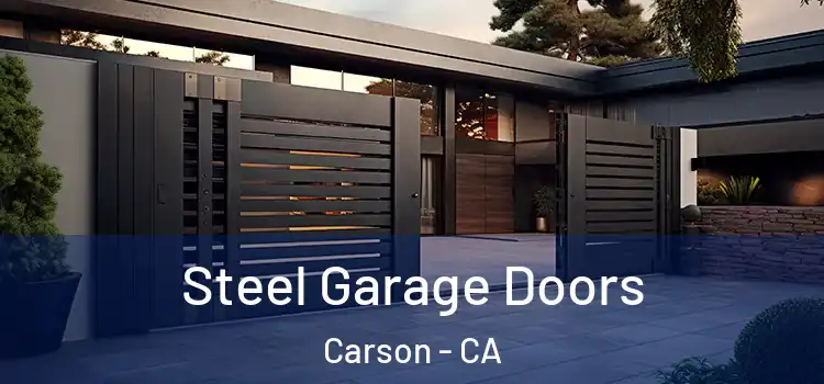 Steel Garage Doors Carson - CA